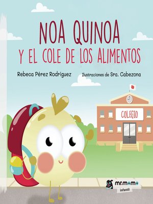 cover image of Noa Quinoa y el cole de los alimentos